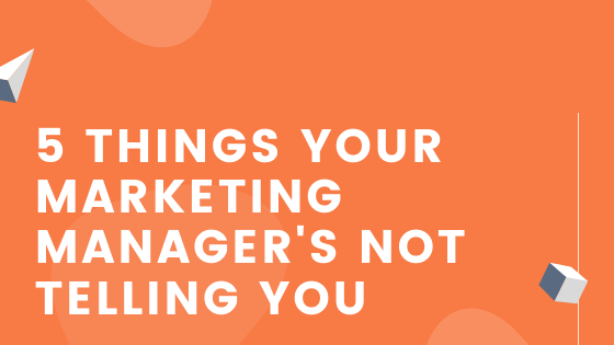 5 Things Your Marketing Managers Not Telling You _ Agency Jet