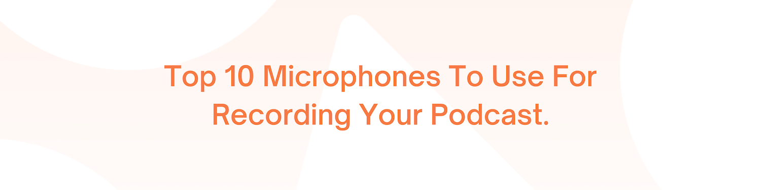 AJ Blog Graphic - Top 10 Microphones