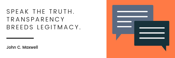 Speak the truth. Transparency breeds legitmacy. | Agency Jet