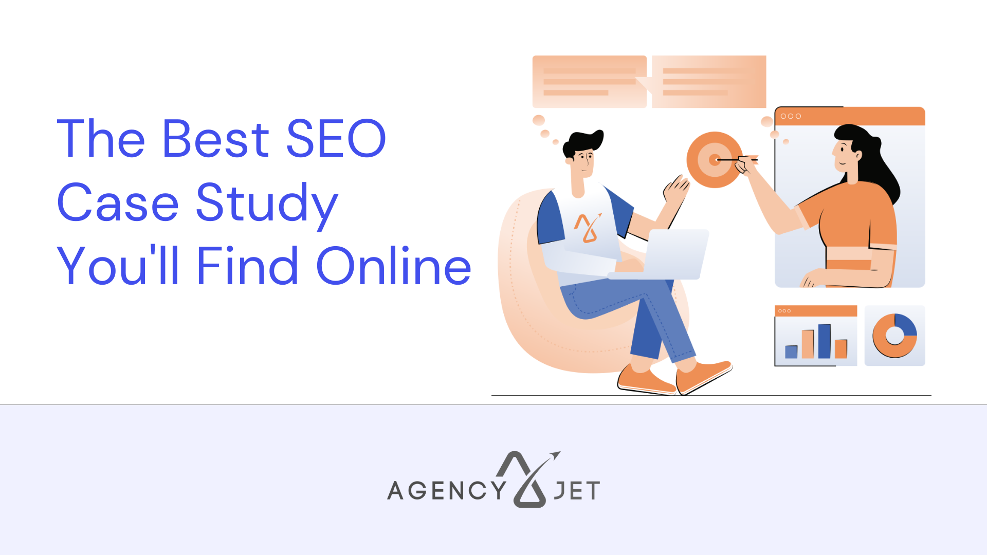 The Best SEO Case Study Youll Find Online - Agency Jet