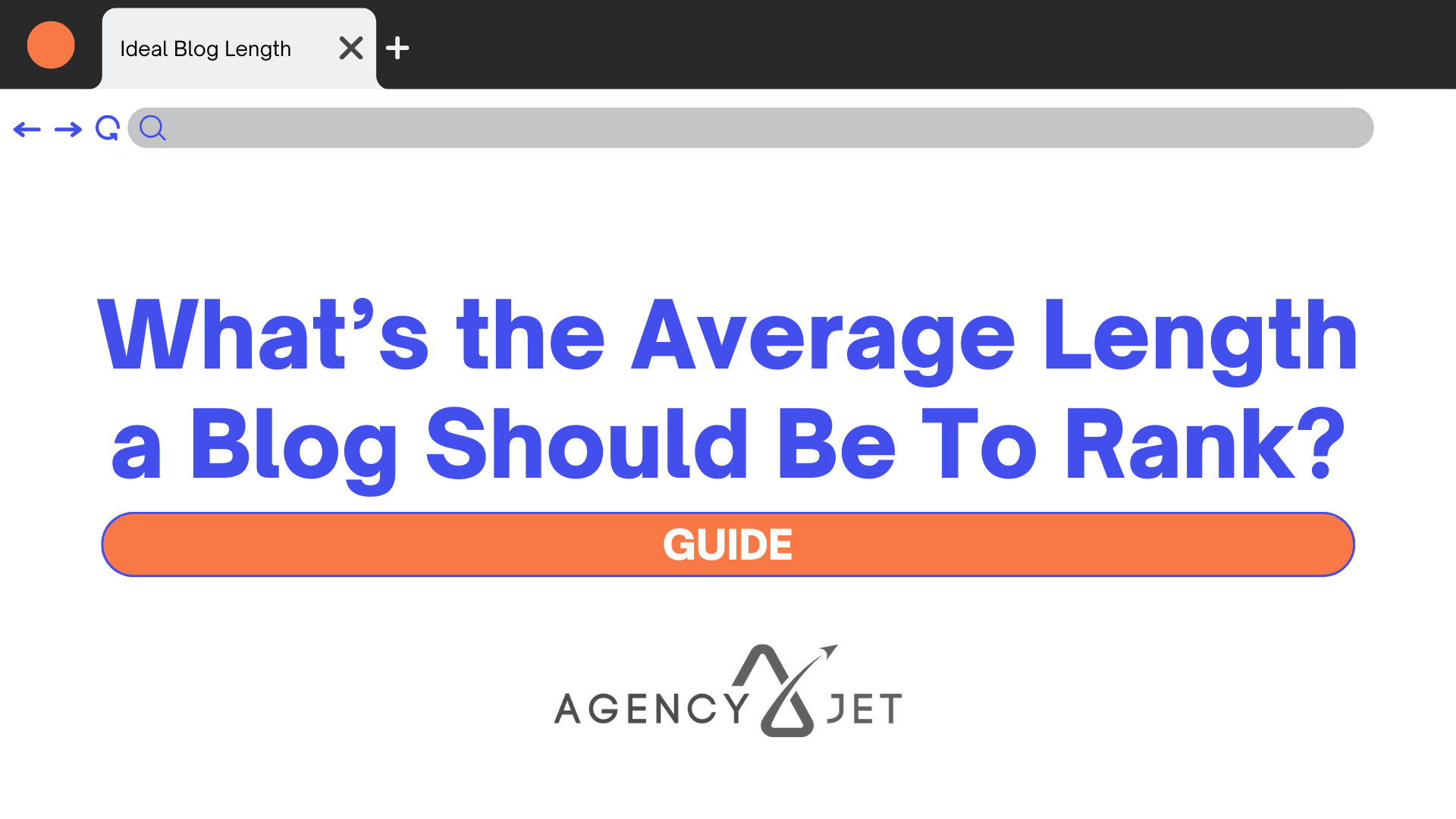 What’s the Average Length a Blog Should Be To Rank - Agency Jet (1)